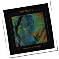 Jon Hassell - Listening To Pictures