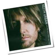 Keith Urban - Love, Pain & The Whole Crazy Thing