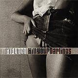 Kid Loco - Kill You Darlings