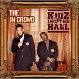 Kidz In The Hall - The In Crowd