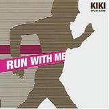 Kiki - Run With Me