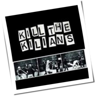 Kilians - Kill The Kilians