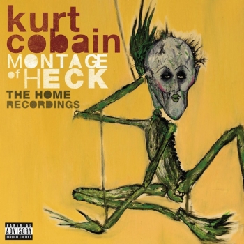 Kurt Cobain - Montage Of Heck - The Home Recordings