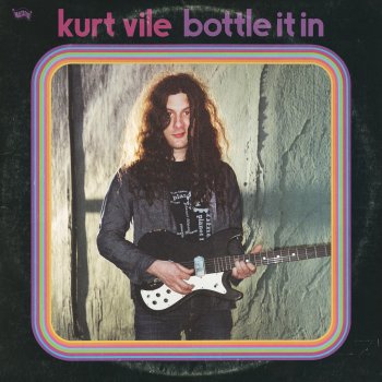 Kurt Vile - Bottle It In Artwork