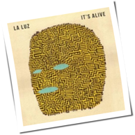 La Luz - It's Alive