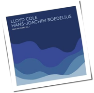 Lloyd Cole & Hans-Joachim Roedelius - Selected Studies Vol 1