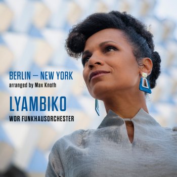 Lyambiko & WDR Funkhausorchester - Berlin - New York