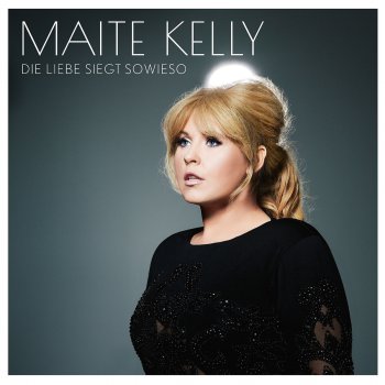 Maite Kelly - Die Liebe Siegt Sowieso Artwork
