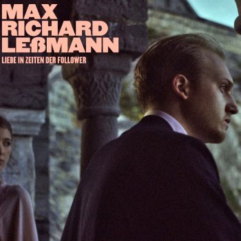 Max Richard Leßmann - Liebe In Zeiten Der Follower Artwork
