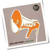 Mellow Mark - L.I.E.B.E. Live