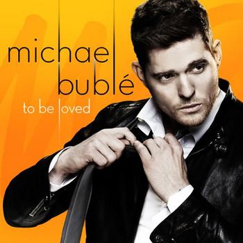 Michael Bublé - To Be Loved Artwork