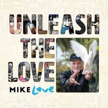 Mike Love - Unleash The Love Artwork