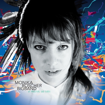 Monika Roscher Big Band - Of Monsters And Birds Artwork