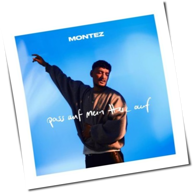 Montez - Pass Auf Mein Herz Auf