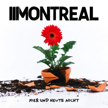 Montreal - Hier Und Heute Nicht Artwork