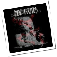 My Ruin - The Horror Of Beauty