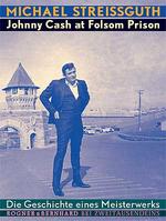 Johnny Cash: Die Story zum Folsom Prison-Gig