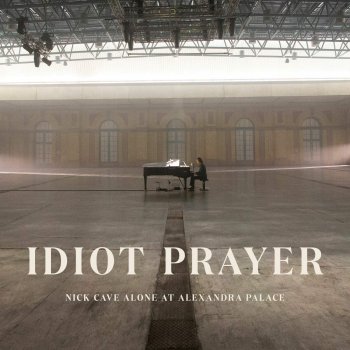 Nick Cave - Idiot Prayer: Alone at Alexandra Palace Artwork