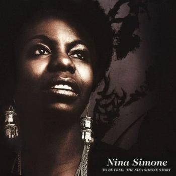 Nina Simone - To Be Free: The Nina Simone Story Artwork