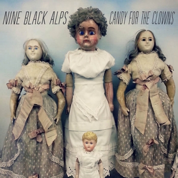 Nine Black Alps - Candy For The Clowns