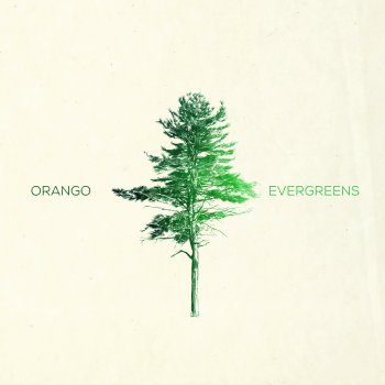 Orango - Evergreens