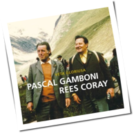 Pascal Gamboni & Rees Coray - Veta Gloriusa