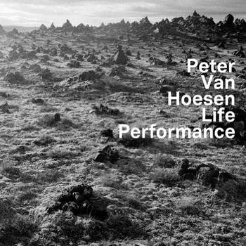 Peter Van Hoesen - Life Performance