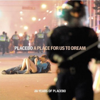 Placebo - A Place For Us To Dream Artwork