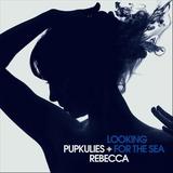 Pupkulies & Rebecca - Looking For The Sea Artwork