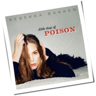 Rebekka Bakken - Little Drop Of Poison