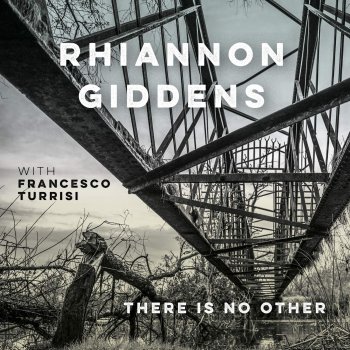 Rhiannon Giddens - There Is No Other Artwork