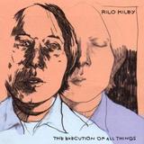 Rilo Kiley - The Execution Of All Things Artwork