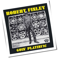 Robert Finley - Goin' Platinum