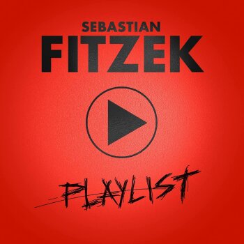 Sebastian Fitzek - Playlist Artwork