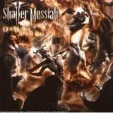 Shatter Messiah - God Burns Like Flesh