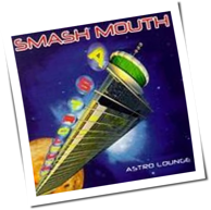 Smash Mouth - Astro Lounge