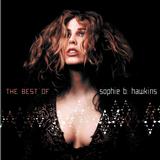 Sophie B. Hawkins - The Best Of - If I Was Your Girl