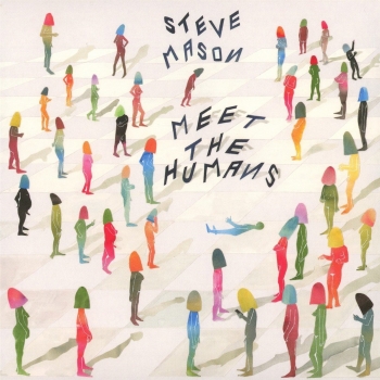Steve Mason - Meet The Humans Artwork
