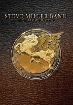 Steve Miller Band - Live From Chicago