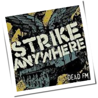 Strike Anywhere - Dead FM