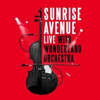 Sunrise Avenue - Live With The Wonderland Orchestra