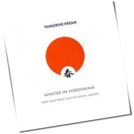 Tangerine Dream - Winter In Hiroshima