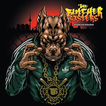 The Butcher Sisters - Respekt Und Robustheit Artwork