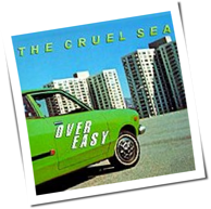 The Cruel Sea - Over Easy