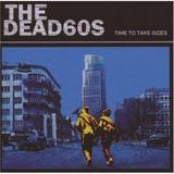 The Dead 60s - Time To Take Sides
