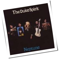 The Duke Spirit - Neptune