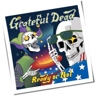 The Grateful Dead - Ready Or Not
