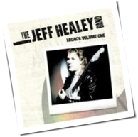 The Jeff Healey Band - Legacy: Volume One