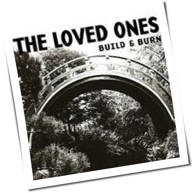 The Loved Ones - Build & Burn