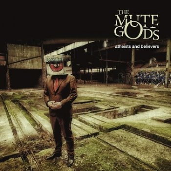 The Mute Gods - Atheists And Believers Artwork